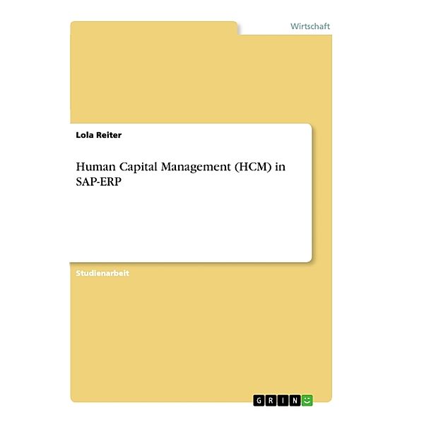 Human Capital Management (HCM) in SAP-ERP, Lola Reiter