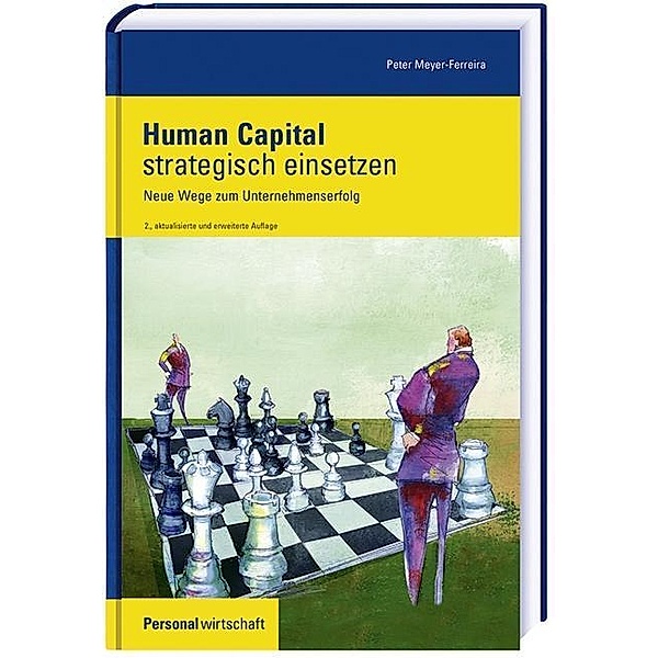 Human Capital strategisch einsetzen, Peter Meyer-Ferreira