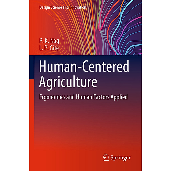 Human-Centered Agriculture, P. K. Nag, L. P. Gite
