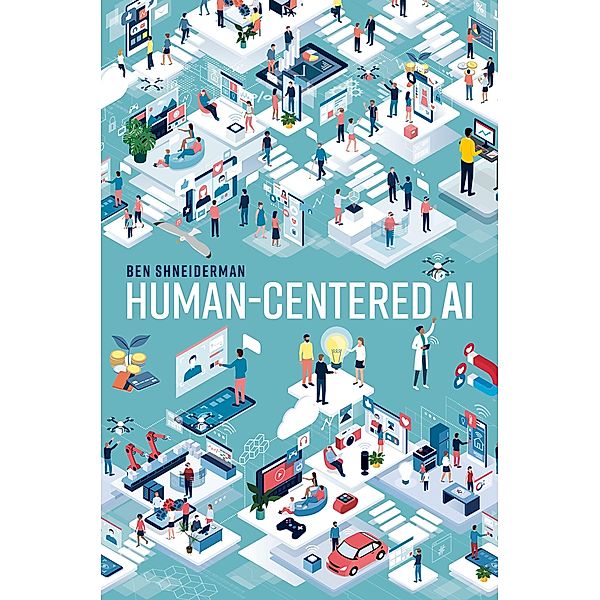 Human-Centered AI, Ben Shneiderman