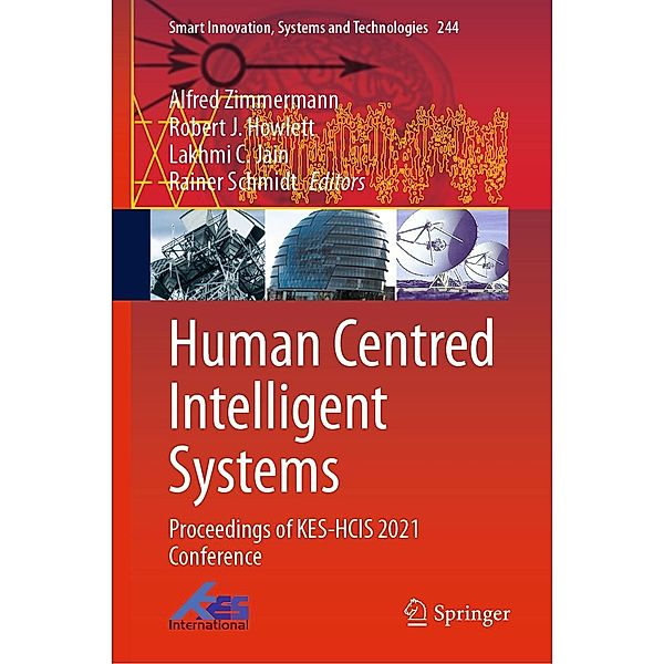 Human Centred Intelligent Systems / Smart Innovation, Systems and Technologies Bd.244