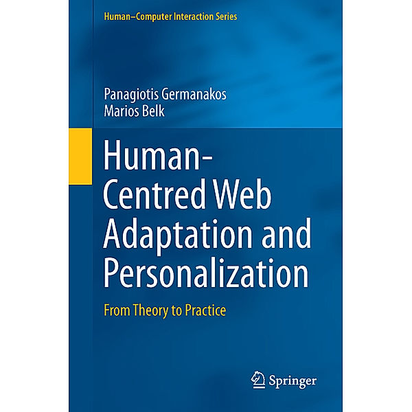 Human-Centred Web Adaptation and Personalization, Panagiotis Germanakos, Marios Belk
