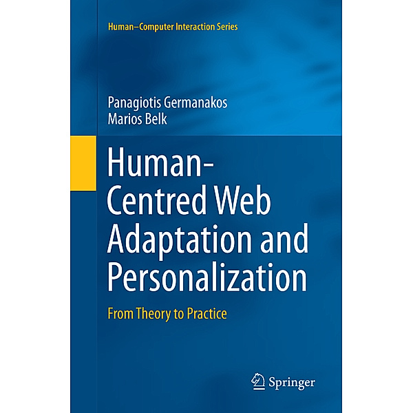 Human-Centred Web Adaptation and Personalization, Panagiotis Germanakos, Marios Belk