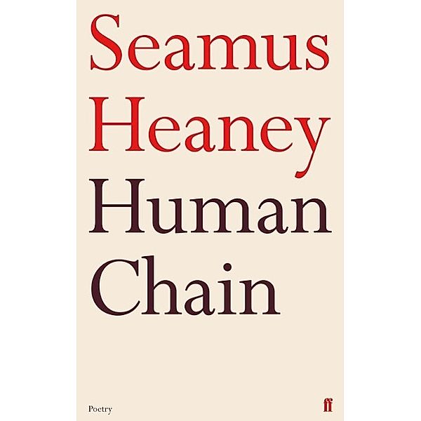 Human Chain, Seamus Heaney