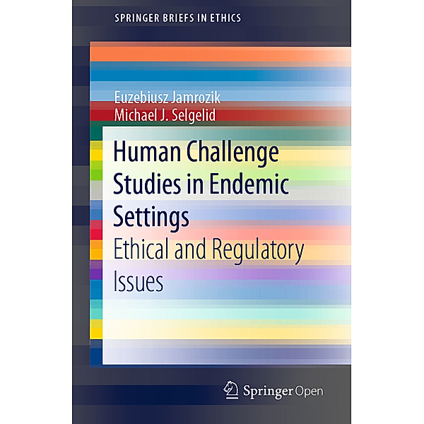 Human Challenge Studies in Endemic Settings, Euzebiusz Jamrozik, Michael J. Selgelid