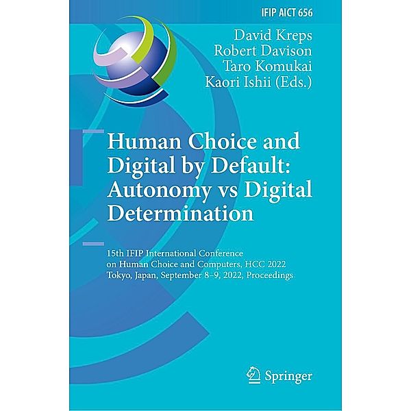 Human Choice and Digital by Default: Autonomy vs Digital Determination / IFIP Advances in Information and Communication Technology Bd.656