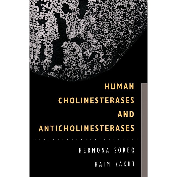 Human Cholinesterases and Anticholinesterases, Hermona Soreq