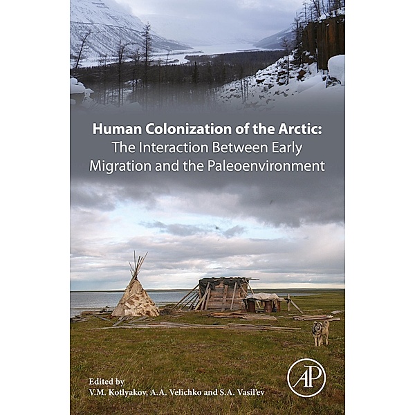 Human Colonization of the Arctic: The Interaction Between Early Migration and the Paleoenvironment