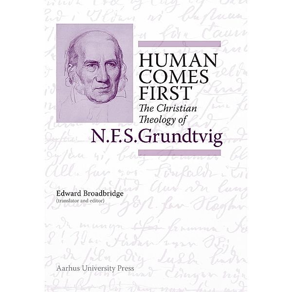 Human Comes First / N.F.S. Grundtvig: Works in English Bd.3