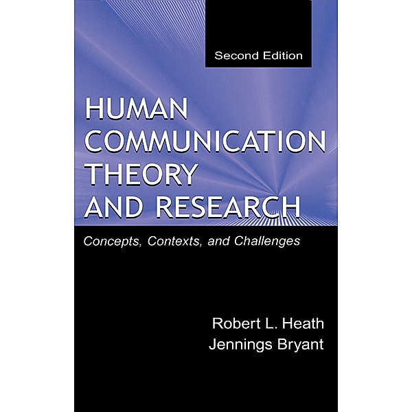 Human Communication Theory and Research, Robert L. Heath, Jennings Bryant