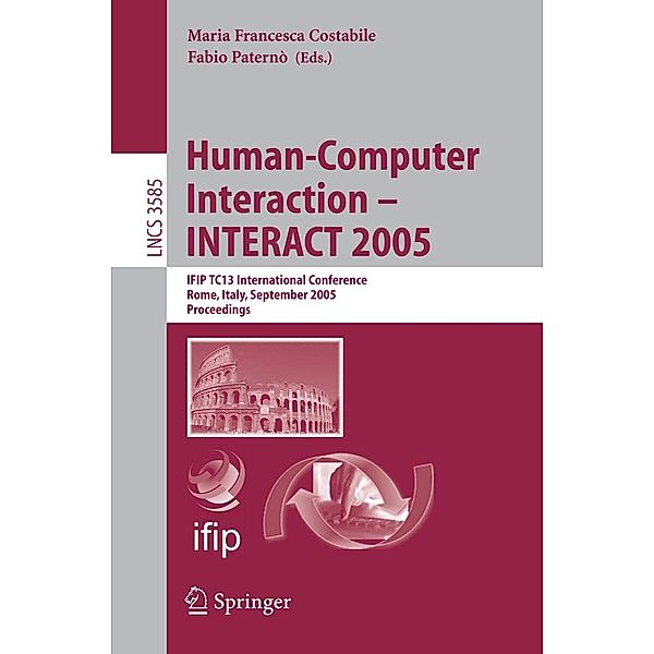 Human-Computer Interaction - INTERACT 2005 / Lecture Notes in Computer Science Bd.3585