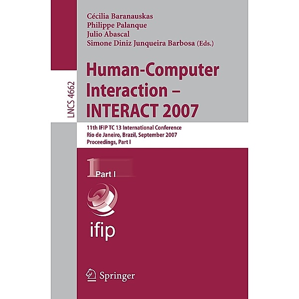Human-Computer Interaction - INTERACT 2007 / Lecture Notes in Computer Science Bd.4662