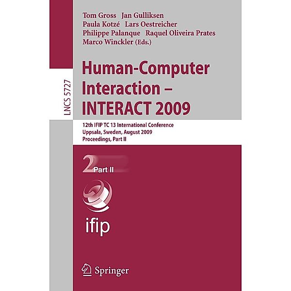 Human-Computer Interaction - INTERACT 2009 / Lecture Notes in Computer Science Bd.5727