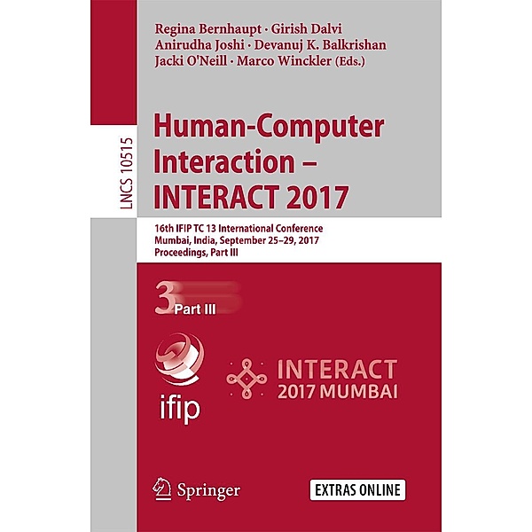 Human-Computer Interaction - INTERACT 2017 / Lecture Notes in Computer Science Bd.10515