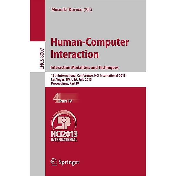 Human-Computer Interaction: Interaction Modalities and Techniques / Lecture Notes in Computer Science Bd.8007
