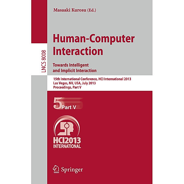 Human-Computer Interaction: Towards Intelligent and Implicit Interaction.Pt.V