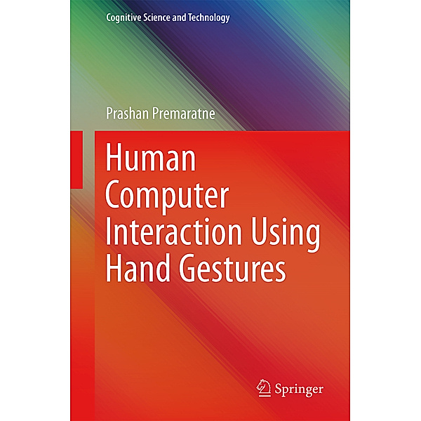 Human Computer Interaction Using Hand Gestures, Prashan Premaratne
