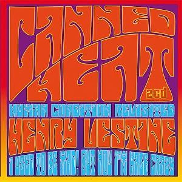 Human Condition Revisited/I Used To Be Mad, Canned Heat, Henry Vestine