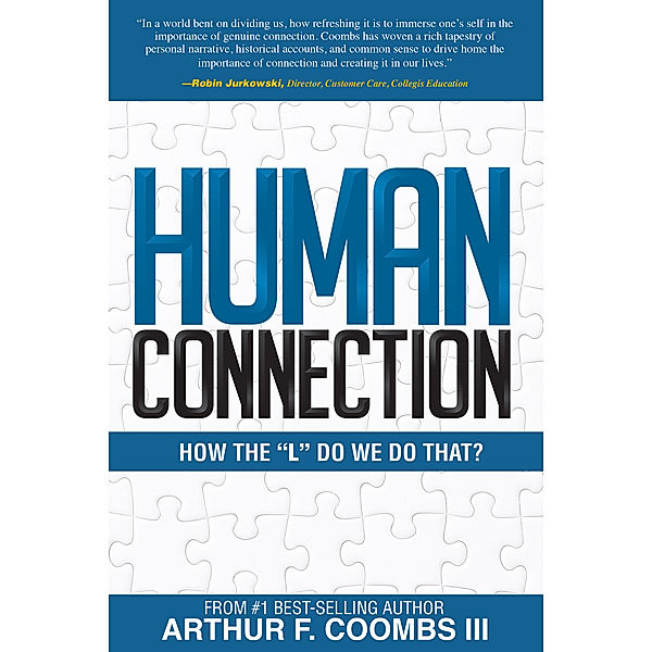 Human Connection: How the L Do We Do That?, Arthur F. Coombs III
