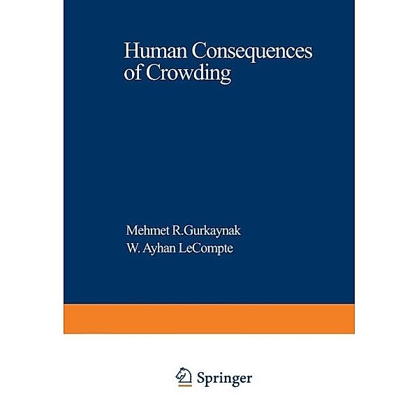 Human Consequences of Crowding / Nato Conference Series Bd.10