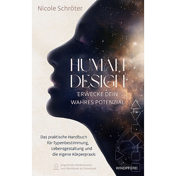 Human Design - erwecke dein wahres Potenzial, Nicole Schröter