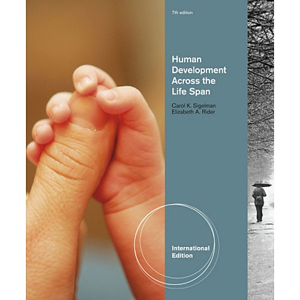 Human Development Across The Life Span, International Edition, Elizabeth Rider, Carol Sigelman