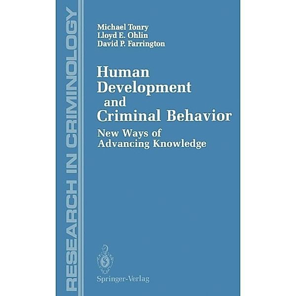 Human Development and Criminal Behavior / Research in Criminology, Michael Tonry, Lloyd E. Ohlin, David P. Farrington