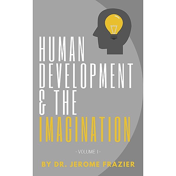 Human Development and the Imagination, Jerome Frazier