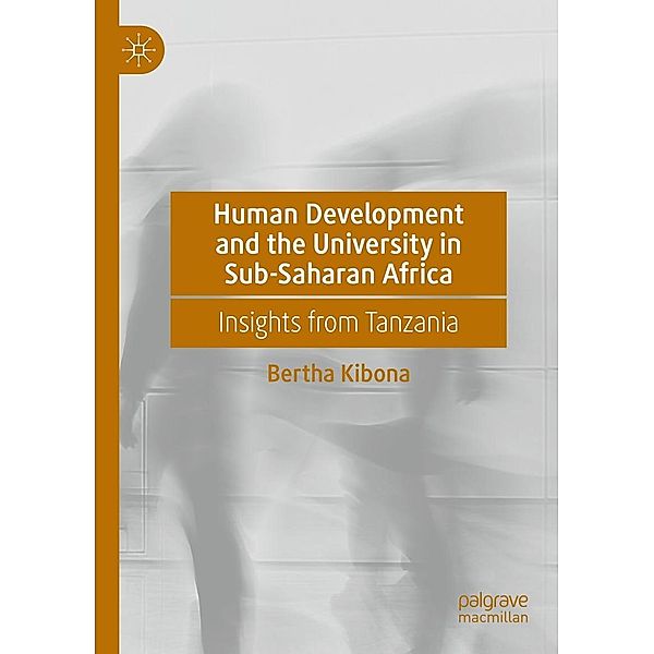 Human Development and the University in Sub-Saharan Africa / Progress in Mathematics, Bertha Kibona