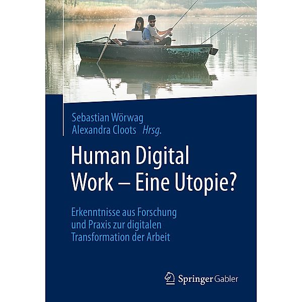 Human Digital Work - Eine Utopie?