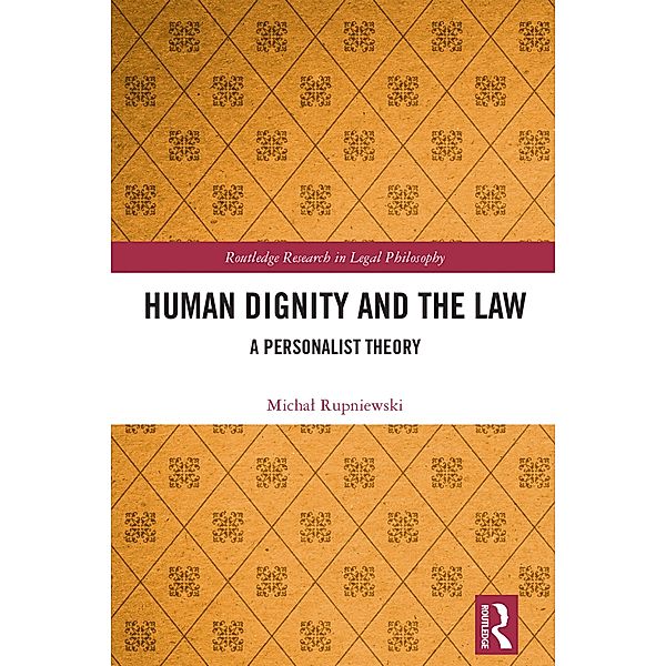 Human Dignity and the Law, Michal Rupniewski