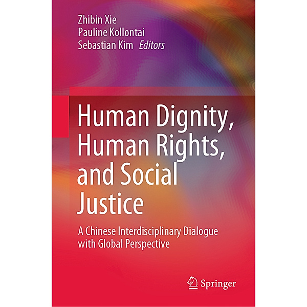 Human Dignity, Human Rights, and Social Justice