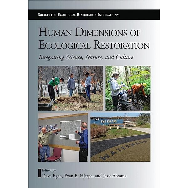 Human Dimensions of Ecological Restoration, Dave Egan