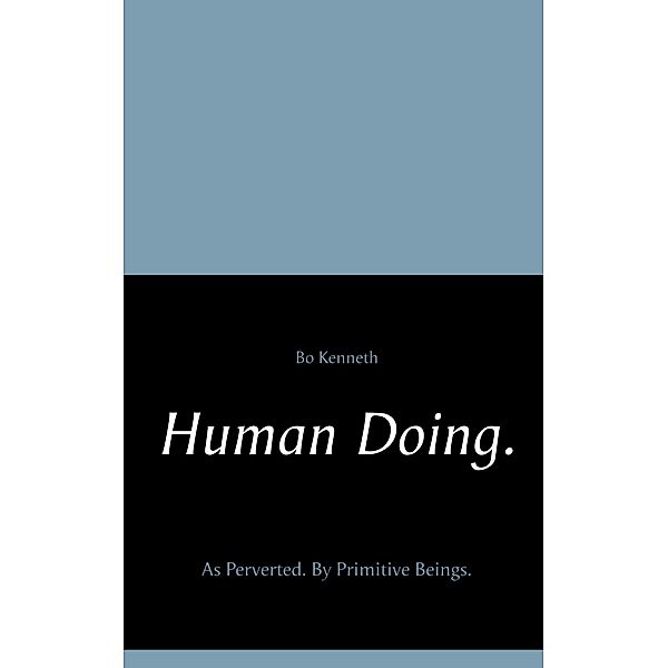 Human Doing., Bo Kenneth