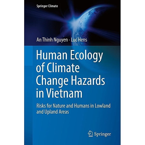 Human Ecology of Climate Change Hazards in Vietnam / Springer Climate, An Thinh Nguyen, Luc Hens