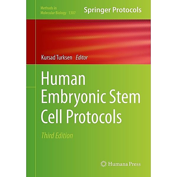 Human Embryonic Stem Cell Protocols / Methods in Molecular Biology Bd.1307
