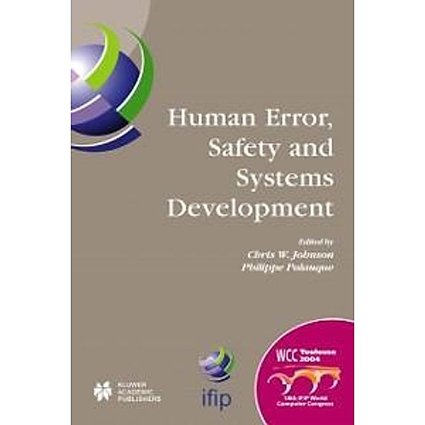 Human Error, Safety and Systems Development / IFIP Advances in Information and Communication Technology Bd.152