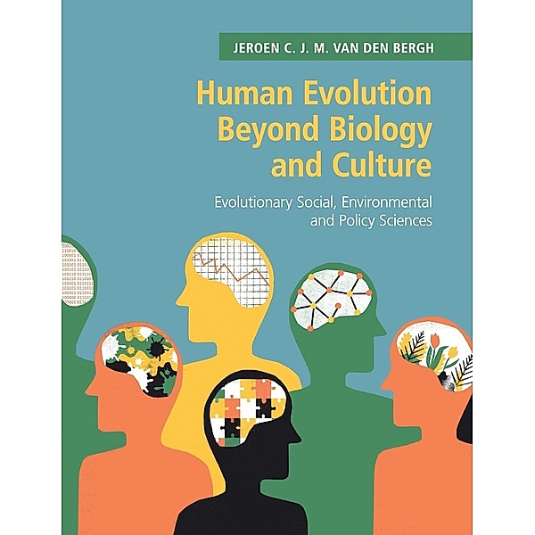 Human Evolution Beyond Biology and Culture, Jeroen C. J. M. Van Den Bergh