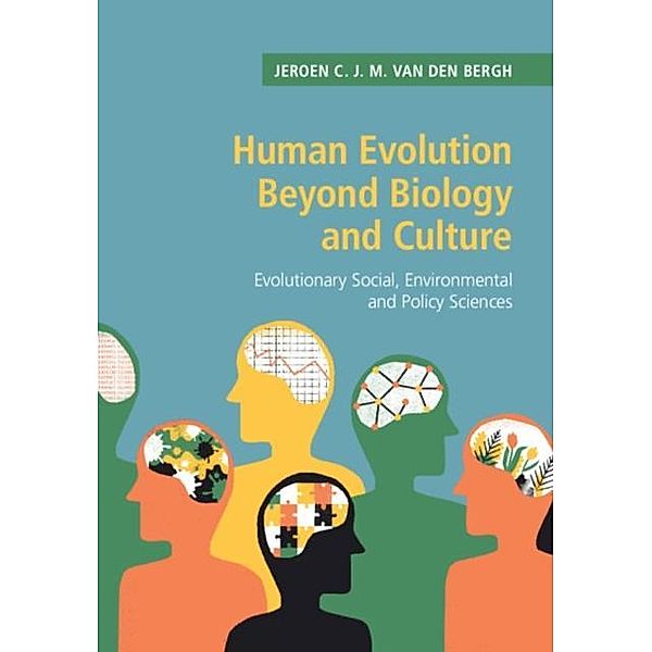 Human Evolution beyond Biology and Culture, Jeroen C. J. M. Van Den Bergh