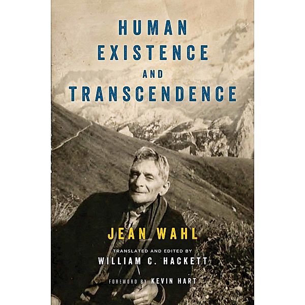 Human Existence and Transcendence / Thresholds in Philosophy and Theology, Jean Wahl