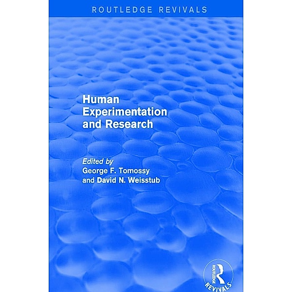 Human Experimentation and Research, George F. Tomossy, David N. Weisstub
