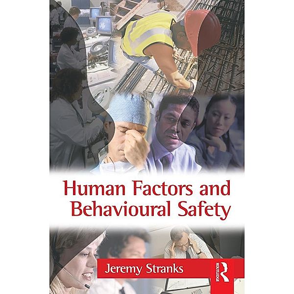 Human Factors and Behavioural Safety, Jeremy Stranks
