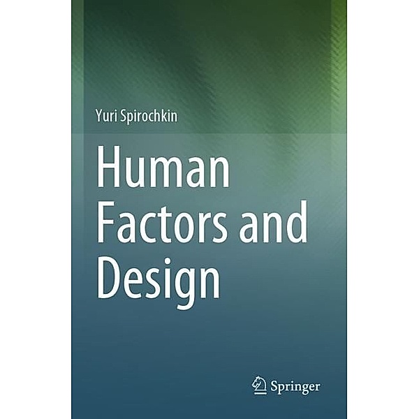 Human Factors and Design, Yuri Spirochkin
