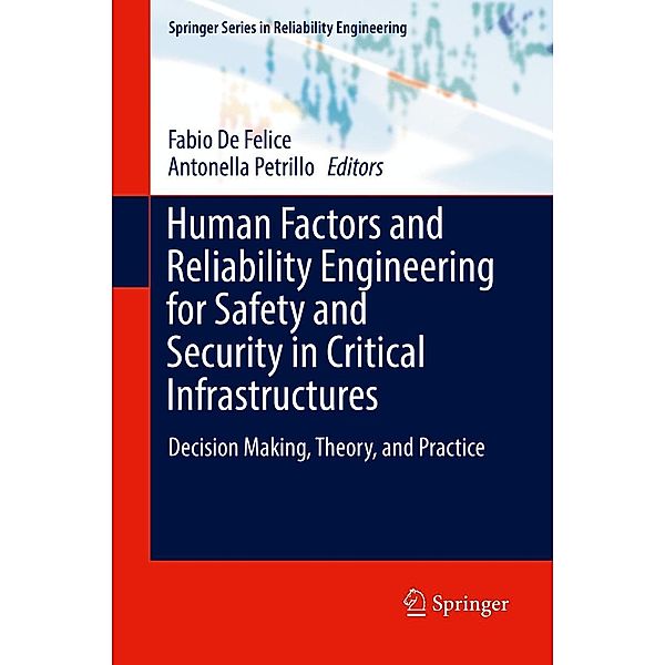 Human Factors and Reliability Engineering for Safety and Security in Critical Infrastructures / Springer Series in Reliability Engineering