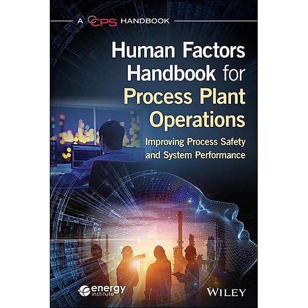 Human Factors Handbook for Process Plant Operations, Ccps (Center For Chemical Process Safety)