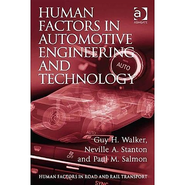 Human Factors in Automotive Engineering and Technology, Dr Guy H Walker