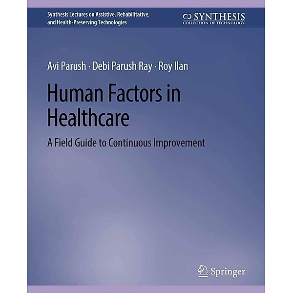 Human Factors in Healthcare / Synthesis Lectures on Technology and Health, Avi Parush