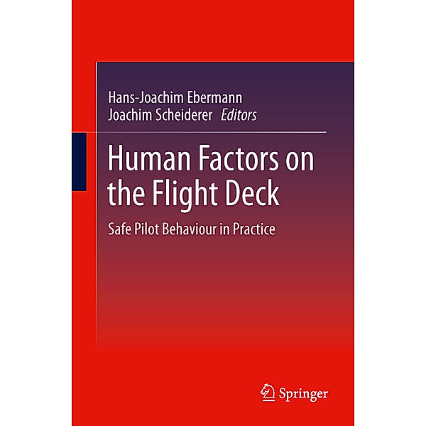 Human Factors on the Flight Deck, Hans-Joachim Ebermann, Joachim Scheiderer