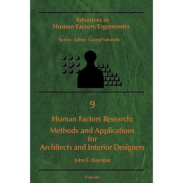 Human Factors Research: Methods and Applications for Architects and Interior Designers, J. E. Harrigan