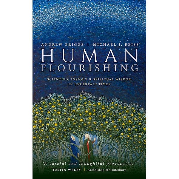 Human Flourishing, Andrew Briggs, Michael J. Reiss